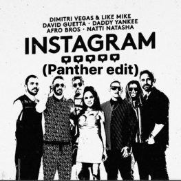 Dimitri Vegas & Like Mike, David Guetta, Daddy Yankee ft Afro Bros – #Instagram (Panther remix)